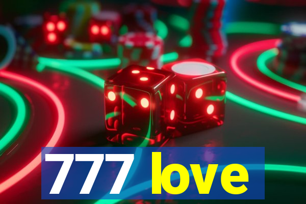 777 love